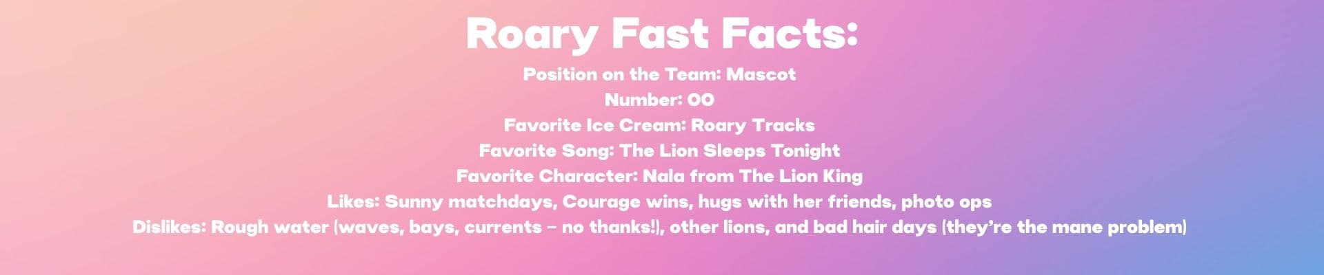 Roary Fast Facts